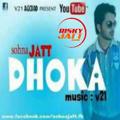 Dhokha Sohna Jatt mp3 song ringtone, Dhokha Sohna Jatt Ringtone Download - RiskyJatt.Com