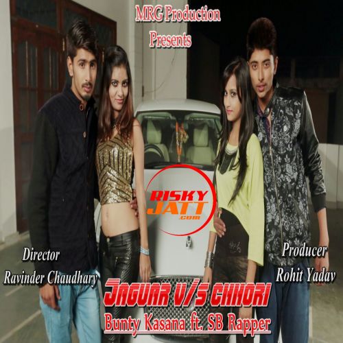 Jaguar vs Chori Bunty Kasana, SB Rapper mp3 song ringtone, Jaguar vs Chori Bunty Kasana, SB Rapper Ringtone Download - RiskyJatt.Com