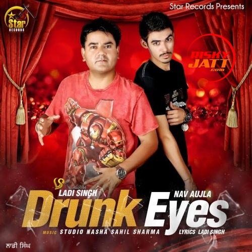 Drunk Eyes Ladi Singh mp3 song ringtone, Drunk Eyes Ladi Singh Ringtone Download - RiskyJatt.Com