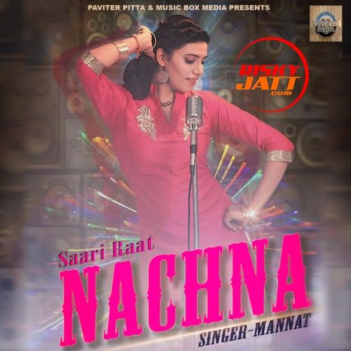 Saari Raat Nachna Mannat mp3 song ringtone, Saari Raat Nachna Mannat Ringtone Download - RiskyJatt.Com