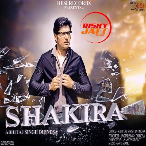 Shakira Abhitaj Singh Dhindsa mp3 song ringtone, Shakira Abhitaj Singh Dhindsa Ringtone Download - RiskyJatt.Com