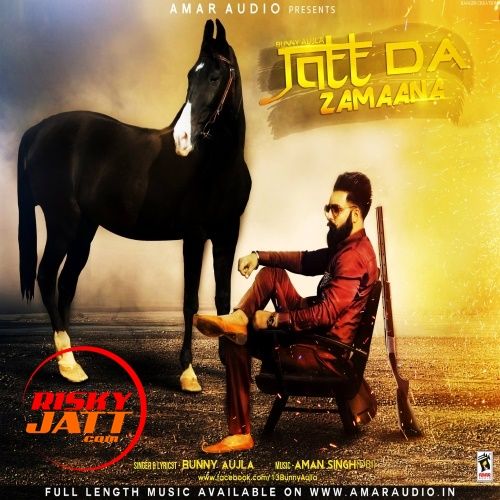 Jatt Da Zamaana Bunny Aujla mp3 song ringtone, Jatt Da Zamaana Bunny Aujla Ringtone Download - RiskyJatt.Com