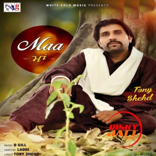 Maa Tony Shehd mp3 song ringtone, Maa Tony Shehd Ringtone Download - RiskyJatt.Com