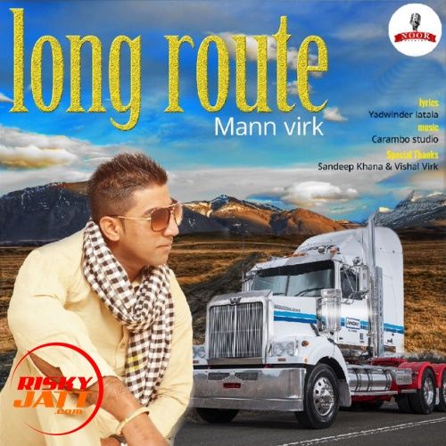 Long Route Mann Virk mp3 song ringtone, Long Route Mann Virk Ringtone Download - RiskyJatt.Com