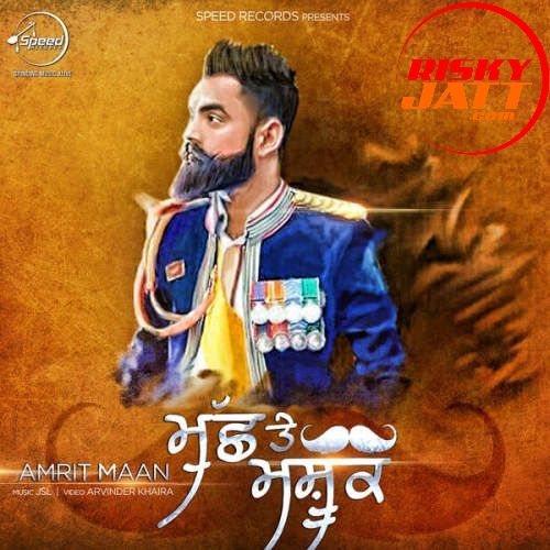 Muchh Te Mashook (iTunes) Amrit Maan mp3 song ringtone, Muchh Te Mashook (iTunes) Amrit Maan Ringtone Download - RiskyJatt.Com