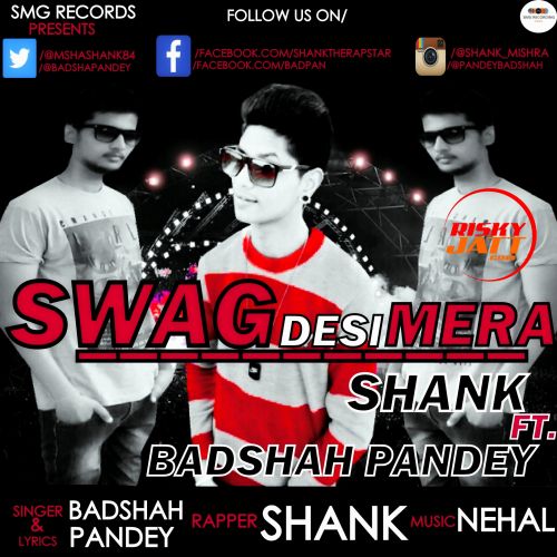 Swag Desi Mera Badshah Pandey, Shank mp3 song ringtone, Swag Desi Mera Badshah Pandey, Shank Ringtone Download - RiskyJatt.Com