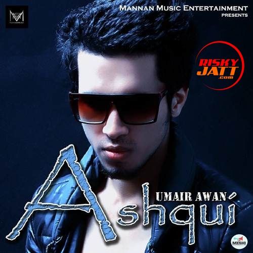 Ashqui Umair Awan mp3 song ringtone, Ashqui Umair Awan Ringtone Download - RiskyJatt.Com