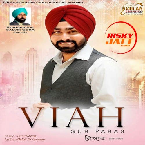 Viah Gur Paras mp3 song ringtone, Viah Gur Paras Ringtone Download - RiskyJatt.Com