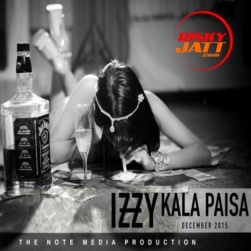 Kala Paisa Izzy mp3 song ringtone, Kala Paisa Izzy Ringtone Download - RiskyJatt.Com