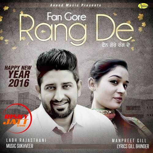 Fan Gore Rang De Labh Rajasthani, Manpreet Gill mp3 song ringtone, Fan Gore Rang De Labh Rajasthani, Manpreet Gill Ringtone Download - RiskyJatt.Com