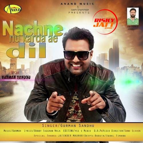 Nachne Nu Karda E Dil Gurman Sandhu mp3 song ringtone, Nachne Nu Karda E Dil Gurman Sandhu Ringtone Download - RiskyJatt.Com