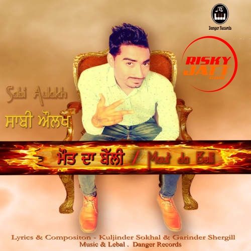 Maut Da Belli Sabi Aulakh mp3 song ringtone, Maut Da Belli Sabi Aulakh Ringtone Download - RiskyJatt.Com