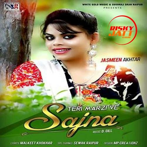 Teri Marzi Ve Sajna Jasmeen Akhtar mp3 song ringtone, Teri Marzi Ve Sajna Jasmeen Akhtar Ringtone Download - RiskyJatt.Com