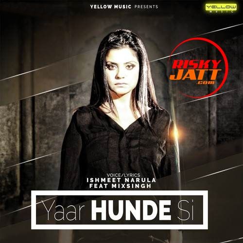 Yaar Hunde Si Ishmeet Narula mp3 song ringtone, Yaar Hunde Si Ishmeet Narula Ringtone Download - RiskyJatt.Com