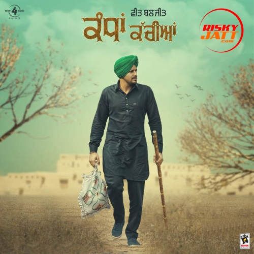 Kandha Kachiaan Veet Baljit mp3 song ringtone, Kandha Kachiaan Veet Baljit Ringtone Download - RiskyJatt.Com