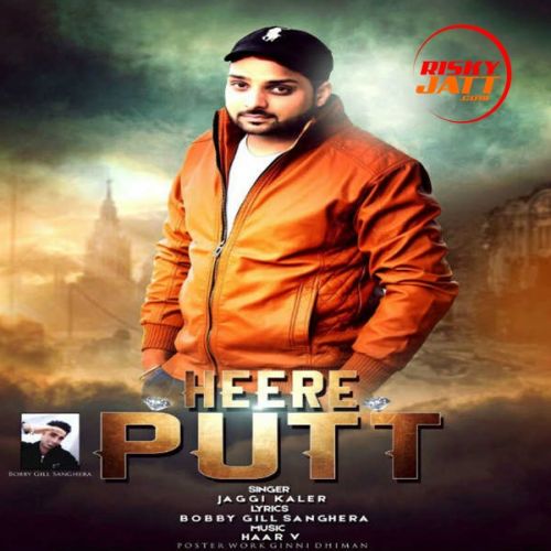 Heere Putt Jaggi Kaler mp3 song ringtone, Heere Putt Jaggi Kaler Ringtone Download - RiskyJatt.Com