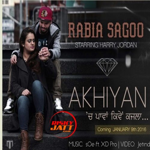 Akhiyan Rabia Sagoo mp3 song ringtone, Akhiyan Rabia Sagoo Ringtone Download - RiskyJatt.Com