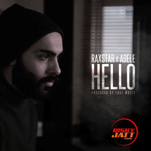 Hello (Cover) Raxstar, Adele mp3 song ringtone, Hello (Cover) Raxstar, Adele Ringtone Download - RiskyJatt.Com