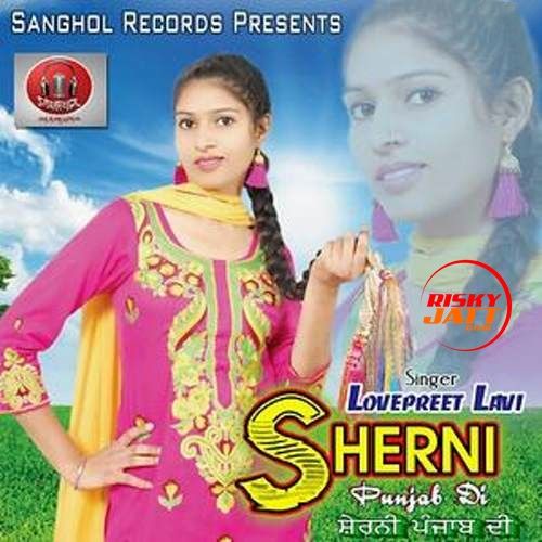 Sherni Punjab Di Lovepreet Lavi mp3 song ringtone, Sherni Punjab Di Lovepreet Lavi Ringtone Download - RiskyJatt.Com