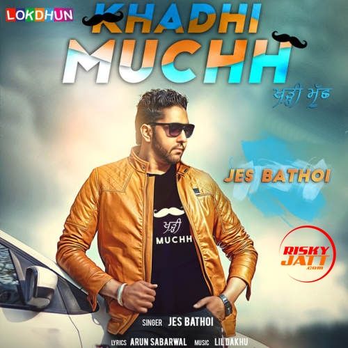 Khadhi Muchh Jes Bathoi mp3 song ringtone, Khadhi Muchh Jes Bathoi Ringtone Download - RiskyJatt.Com