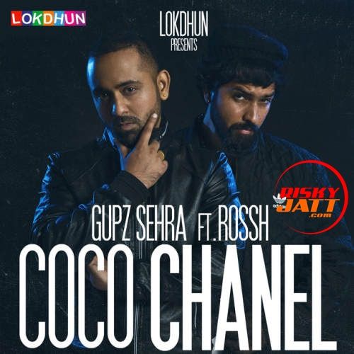 Coco Chanel Gupz Sehra, Rossh mp3 song ringtone, Coco Chanel Gupz Sehra, Rossh Ringtone Download - RiskyJatt.Com