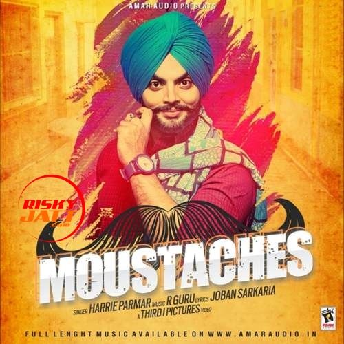 Moustaches Harrie Parmar mp3 song ringtone, Moustaches Harrie Parmar Ringtone Download - RiskyJatt.Com