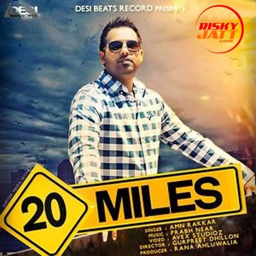 20 Miles Amn Rakkar mp3 song ringtone, 20 Miles Amn Rakkar Ringtone Download - RiskyJatt.Com