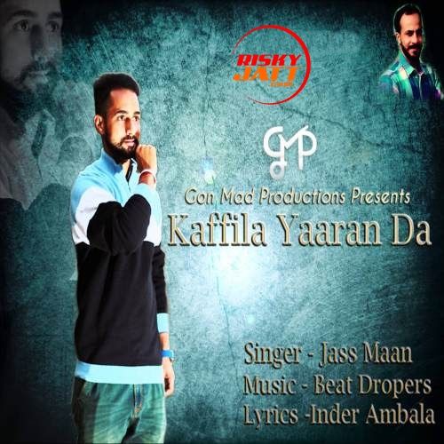 Kaffila Yaaran Da Jass Maan mp3 song ringtone, Kaffila Yaaran Da Jass Maan Ringtone Download - RiskyJatt.Com