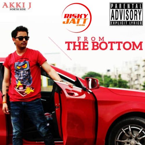 From The Bottom Akki J mp3 song ringtone, From The Bottom Akki J Ringtone Download - RiskyJatt.Com