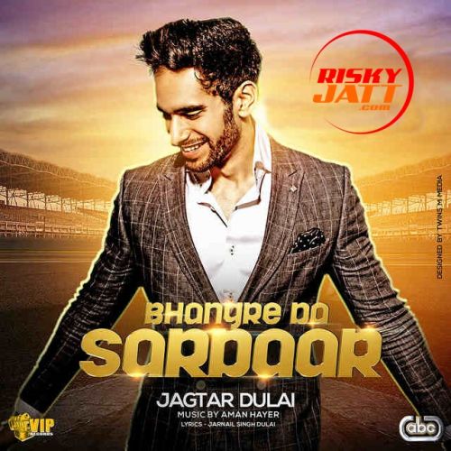 Bhangre Da Sardaar Jagtar Dulai mp3 song ringtone, Bhangre Da Sardaar Jagtar Dulai Ringtone Download - RiskyJatt.Com