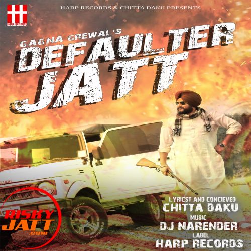 Defaulter Jatt Gagan Grewal mp3 song ringtone, Defaulter Jatt Gagan Grewal Ringtone Download - RiskyJatt.Com