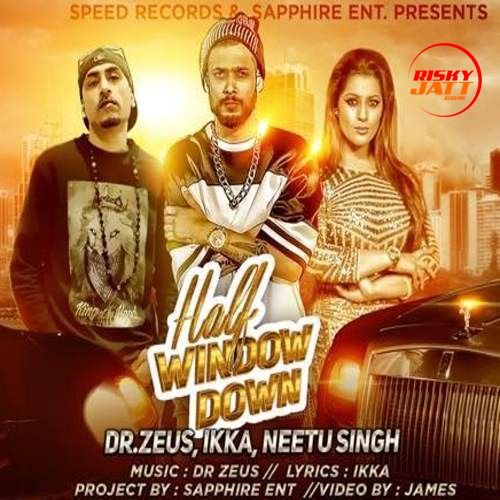 Half Window Down Ikka, Dr Zeus mp3 song ringtone, Half Window Down Ikka, Dr Zeus Ringtone Download - RiskyJatt.Com