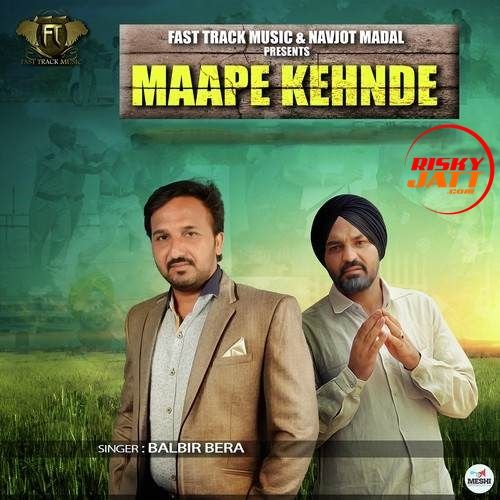 Maape Kehnde Balbir Bera mp3 song ringtone, Maape Kehnde Balbir Bera Ringtone Download - RiskyJatt.Com