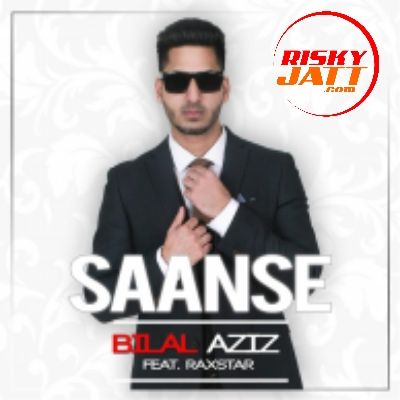 Saanse Raxstar, Bilal Aziz mp3 song ringtone, Saanse Raxstar, Bilal Aziz Ringtone Download - RiskyJatt.Com