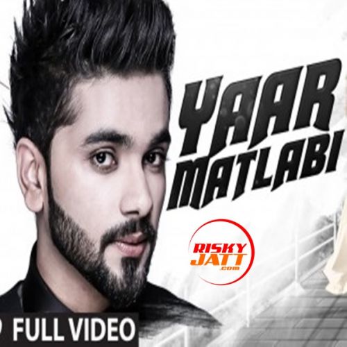 Yaar_matlabi karan banipal mp3 song ringtone, Yaar matlabi karan banipal Ringtone Download - RiskyJatt.Com