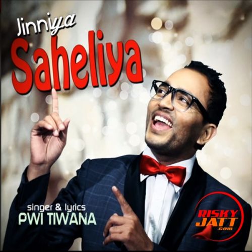 Jinniya Saheliya Pwi Tiwana mp3 song ringtone, Jinniya Saheliya Pwi Tiwana Ringtone Download - RiskyJatt.Com