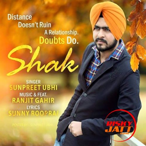 Shak Ranjit Gahir, Sunpreet Ubhi mp3 song ringtone, Shak Ranjit Gahir, Sunpreet Ubhi Ringtone Download - RiskyJatt.Com