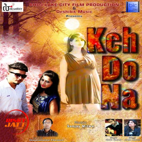 Keh Do Na Sneha Maroth, Shubh Sharma mp3 song ringtone, Keh Do Na Sneha Maroth, Shubh Sharma Ringtone Download - RiskyJatt.Com