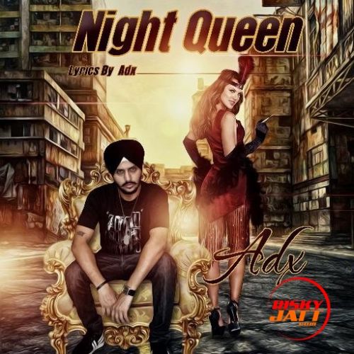 Night Queen Djay Adx mp3 song ringtone, Night Queen Djay Adx Ringtone Download - RiskyJatt.Com