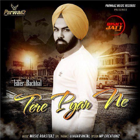 Tere Pyar Ne Isher Bachhal mp3 song ringtone, Tere Pyar Ne Isher Bachhal Ringtone Download - RiskyJatt.Com