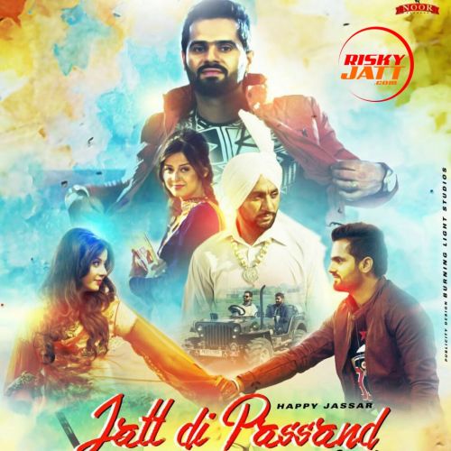 Jatt Di Pasand Happy Jassar mp3 song ringtone, Jatt Di Pasand Happy Jassar Ringtone Download - RiskyJatt.Com