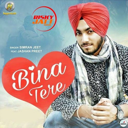 Bina Tere Simran Jeet mp3 song ringtone, Bina Tere Simran Jeet Ringtone Download - RiskyJatt.Com