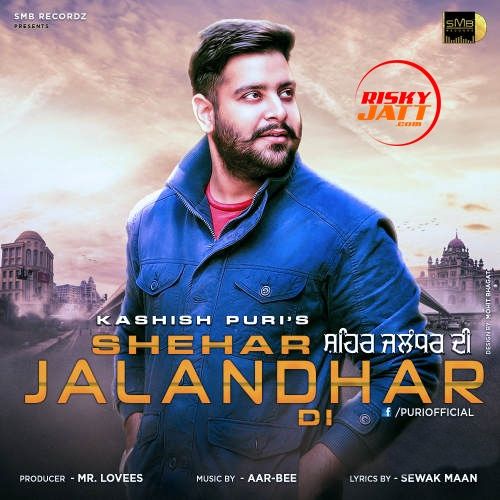 Shehar Jalandhar Di Kashish Puri mp3 song ringtone, Shehar Jalandhar Di Kashish Puri Ringtone Download - RiskyJatt.Com