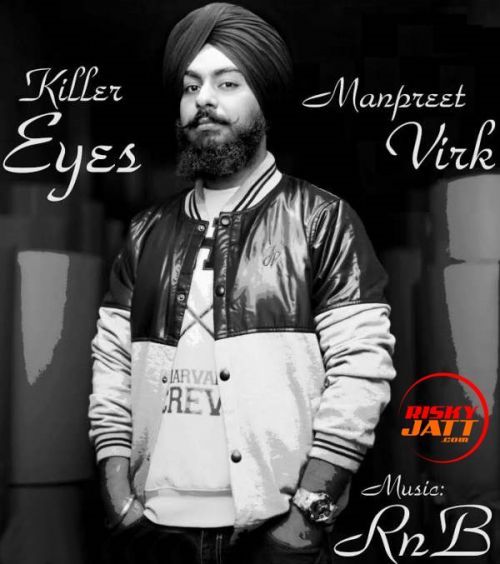 Killer Eyes Manpreet Virk mp3 song ringtone, Killer Eyes Manpreet Virk Ringtone Download - RiskyJatt.Com