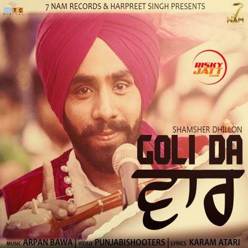 Goli Da Waar Shamsher Dhillon mp3 song ringtone, Goli Da Waar Shamsher Dhillon Ringtone Download - RiskyJatt.Com