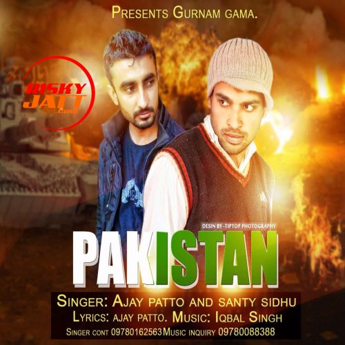 Pakistan Ajay Patto, Santy Sidhu mp3 song ringtone, Pakistan Ajay Patto, Santy Sidhu Ringtone Download - RiskyJatt.Com