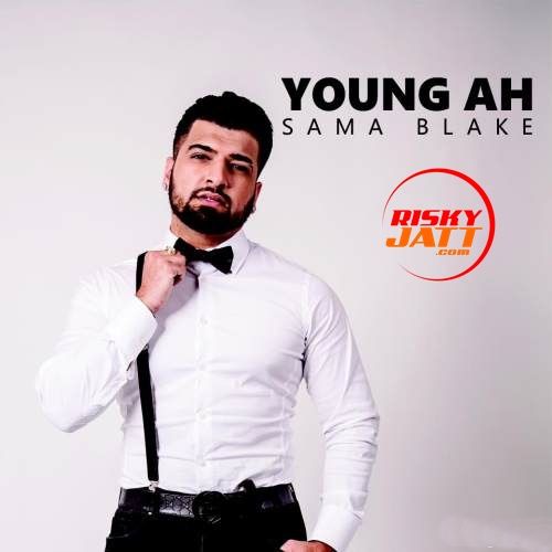 Young Ah Sama Blake mp3 song ringtone, Young Ah Sama Blake Ringtone Download - RiskyJatt.Com