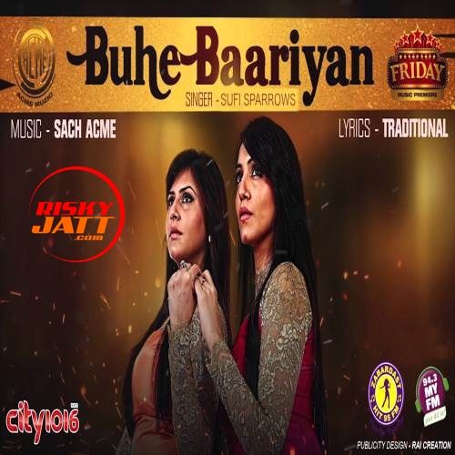 Buhe Bariyan Sufi Sparrows mp3 song ringtone, Buhe Bariyan Sufi Sparrows Ringtone Download - RiskyJatt.Com