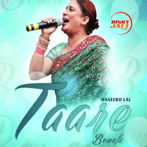 Taare Bewafa Naseebo Lal mp3 song ringtone, Taare Bewafa Naseebo Lal Ringtone Download - RiskyJatt.Com