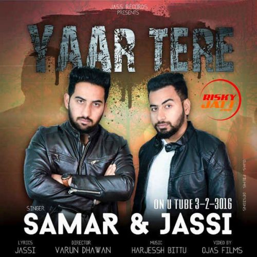 Yaar Tere Jassi, Samar mp3 song ringtone, Yaar Tere Jassi, Samar Ringtone Download - RiskyJatt.Com